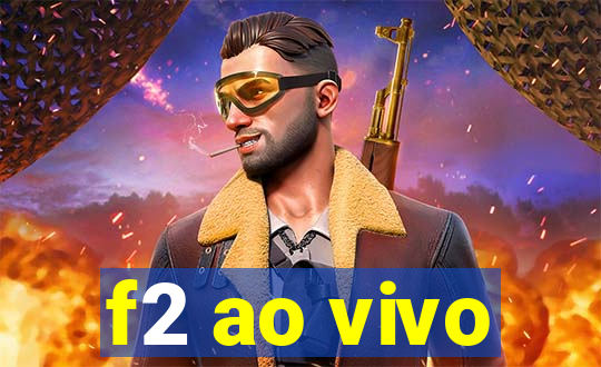 f2 ao vivo